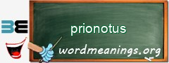 WordMeaning blackboard for prionotus